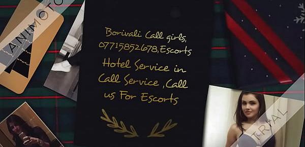  Borivali Call girls 07715852678 Independent Escorts Service 720p
